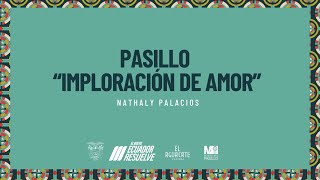 Nathaly Palacios en el MuseoDelPasillo interpretando el pasillo “Imploración de amor” [upl. by Alansen]