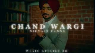 Chand wargi 8d Nirvair Pannu ESNTLS 11 New punjabi song 2023 musicapplier8d newpunjabisong [upl. by Hanshaw718]