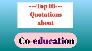 Coeducation essay quotationsTop 10 Quotations about Coeducation for Essay writing [upl. by Liryc]