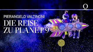 Die Reise zu Planet 9 – Familienoper von Pierangelo Valtinoni [upl. by Lindblad]