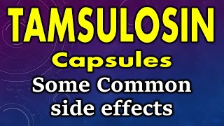 Tamsulosin side effects  Common side effects of tamsulosin capsules [upl. by Oscar]