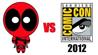 Deadpool vs San Diego ComicCon SDCC 2012 [upl. by Anoirb]