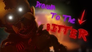 SFM  FNAF ►Drawn To The Bitter  Collab Part [upl. by Neilson]