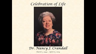 Celebration of Life  Dr Nancy J Crandall [upl. by Ettenig]