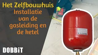 Het Zelfbouwhuis – Installatie van de gasleiding en de ketel [upl. by Liagabba299]