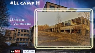 Le camp H  Exploration Urbaine  Urbex Verviers 31 [upl. by Eioj251]