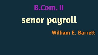 Senor Payroll  WEBarrett BCom II Shivaji University Kolhapur [upl. by Nollek]