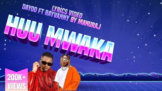 Huu Mwaka  Dayoo X RayvannyLyric Video [upl. by Narok]