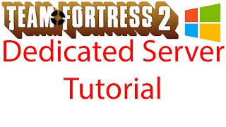 Team Fortress 2  How to setup a Windows Dedicated Server SourceMod  Surf [upl. by Utir857]