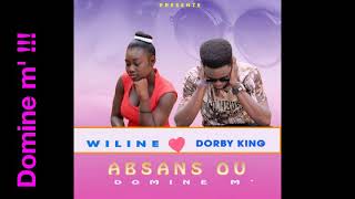 Dorby King amp Wiline Absans ou Domine m Official Lyric Video [upl. by Shea]