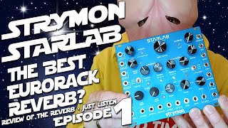 Strymon Starlab Eurorack  The Best Reverb Module Episode 1 Reverb Review HQ Sound Penishead [upl. by Bolger]