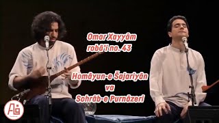 Omar Khayyam No43 Homayoun Shajarian and Sohrab Pournazeri [upl. by Henig445]