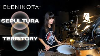 Sepultura  Territory  Drum Cover by Eleni Nota [upl. by Nahoj]