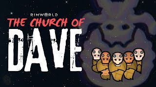 Rimworld  The Church of Dave [upl. by Merrill765]