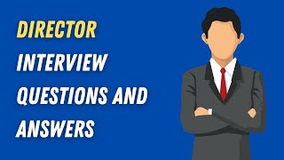 Director Interview Questions And Answers [upl. by Ahtnicaj]