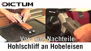 Hohlschliff an Hobeleisen Vor und Nachteile  Richtig Schärfen [upl. by Juana124]