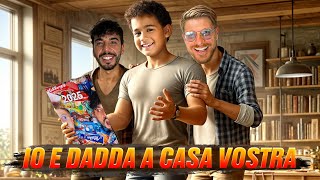 IO E DADDA VENIAMO A CASA VOSTRA NON STO SCEHRZANDO [upl. by Enomas]