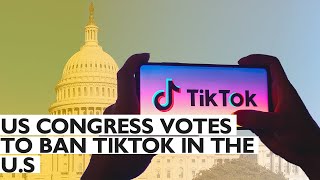 We Will Ban You In Six Months If You Do Not Divest TikTok Owner ByteDance Warned By US Congress [upl. by Gorlin]