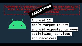 SOLVED Targeting S version 31 and above requires that an explicit value for androidexported [upl. by Ymrots]