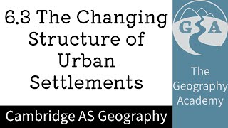 63 Cambridge AS Geography  The Changing Structure of Urban Settlements [upl. by Norm918]