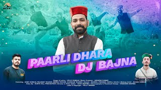 Paarli Dhara DJ Bajna  Latest Pahari Song 2024  Velly Dhiman [upl. by Naryk968]