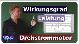 Elektrische Leistung und Wirkungsgrad erklärt am Beispiel des Leistungsschilds eines Drehstrommotors [upl. by Kettie340]