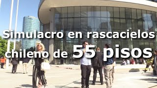 Simulacro en rascacielos chileno de 55 pisos [upl. by Sybilla]