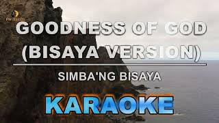 Goodness Of God Bisaya Version Karaoke MinusOne  Simbang Bisaya [upl. by Klemens]