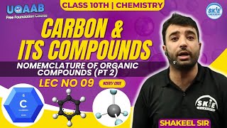 Nomenclature of organic compounds Part2  Carbon and Its Compounds  Lec 9 Class 10th Chemistry [upl. by Pollak772]