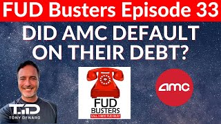 FUDBusters Ep 33  Did AMC DEFAULT ON DEBT in January 2024 [upl. by Vidal]