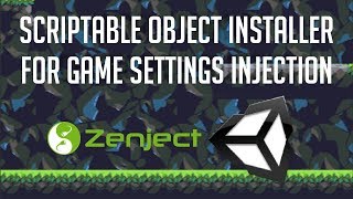 Game Settings as Scriptable Object Installer Unity 2018 Zenject Dependency Injection Tutorial [upl. by Anifad]