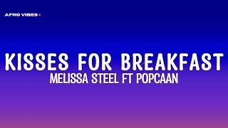 Melissa Steel  Kisses For Breakfast feat Popcaan Lyrics [upl. by Alika]