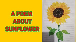 A POEM ABOUT SUNFLOWER [upl. by Manthei]