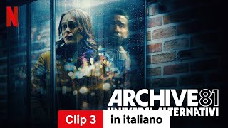 Archive 81 – Universi alternativi Stagione 1 Clip 3  Trailer in italiano  Netflix [upl. by Nnayram465]