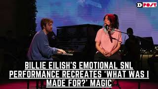 Billie Eilish’s Emotional SNL Performance Recreates ‘What Was I Made For’ Magic [upl. by Kolva160]