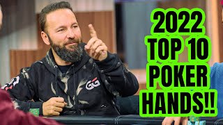 What is The Best Poker Hand of 2022 Top 10 Countdown with Daniel Negreanu Tom Dwan amp Phil Hellmuth [upl. by Crescantia]