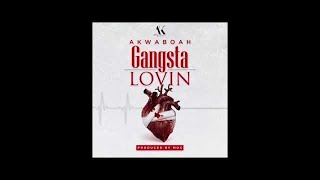 Akwaboah  Gangsta Lovin Audio Slide [upl. by Lahcsap]