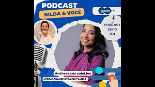 Podcast Nilda e Você  30 10 2024 [upl. by Arada]