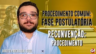 RECONVENÇÃO Procedimento  PROCEDIMENTO COMUM FASE POSTULATÓRIA  AULA 37 [upl. by Gowrie]