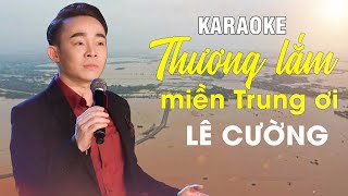 Karaoke Thương Lắm Miền Trung Ơi  Lê Cường [upl. by Albers]