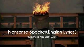 Nonsense SpeakerENGLISH LYRICSCover by Juby Phonic [upl. by Carisa]