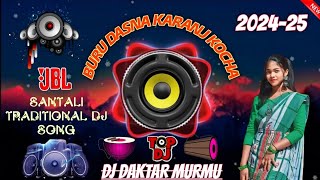 new santali dj song 2024 25 😊 buru dasna santali dj video 🤩 buru dasna santali dj song 🎵 jbl dj [upl. by Anchie]