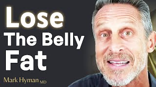 STOP EATING These Foods To Burn Belly Visceral Fat TODAY  Mark Hyman [upl. by Haslett745]