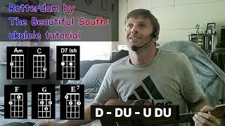 Rotterdam by The Beautiful South ukulele tutorial [upl. by Cirad]