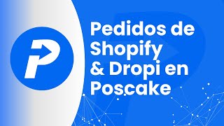 5 ¿Cómo crear pedidos de Shopify amp Dropi a Poscake [upl. by Klarika]