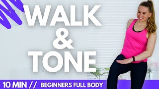 DAY 3 10min WALK amp TONE  Full Body Beginner Calorie Killer Workout  Low Impact NO Jumping [upl. by Ahsirkal]