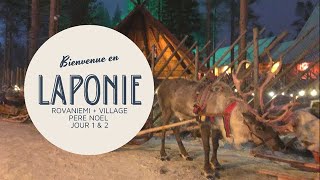 Vlog Laponie Jour 1amp2  Rovaniemi  Village du Pére Noel [upl. by Reinal]