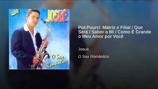 Josué Sax Romântico  Volume 1  Faixa 5 [upl. by Olmsted]