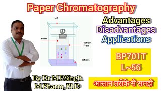 Paper Chromatography  Advantages Disadvantages amp Applications  AnalysisII  BP701T  L56 [upl. by Dnomed]