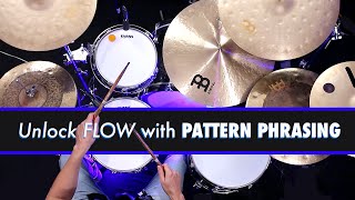 Phrasing with Patterns  The Secret to FLOW Drum Lesson [upl. by Nnahgiel105]